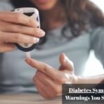 Diabetes Symptoms:  The Subtle Warnings You Should Never Ignore