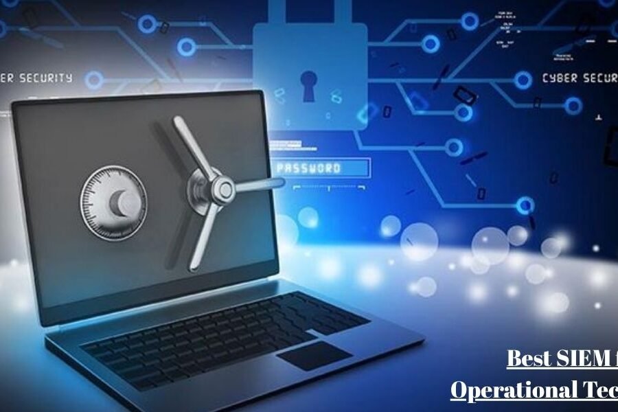 Best SIEM for Operational Technology: 7 Leading Platforms for Securing Industrial Control Systems