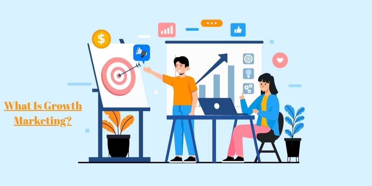 What Is Growth Marketing? Strategies, Metrics, and Real-World Examples