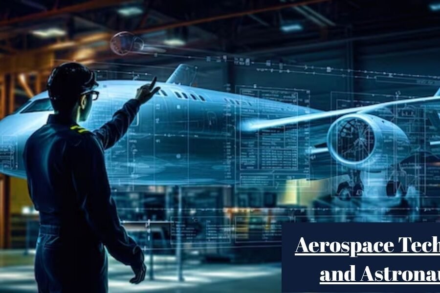 Aerospace Technology and Astronautics: How Aircraft and Spacecraft Are Engineered